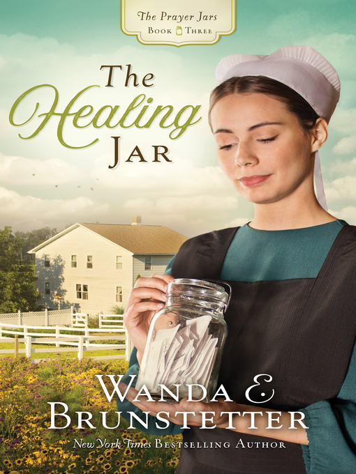 Title details for The Healing Jar by Wanda E. Brunstetter - Available